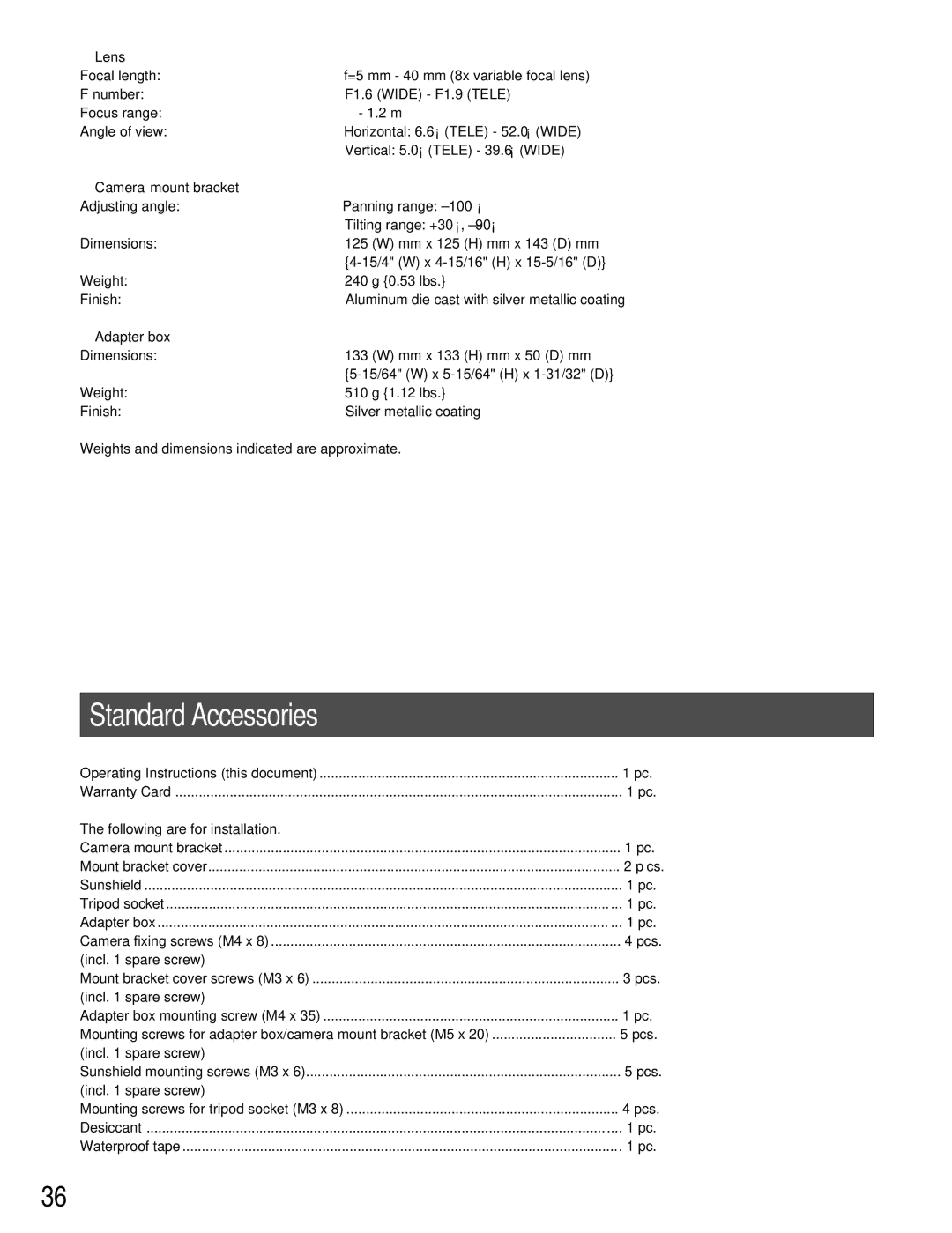 Panasonic WV-CW384 operating instructions Standard Accessories, Lens, Camera mount bracket, Adapter box 