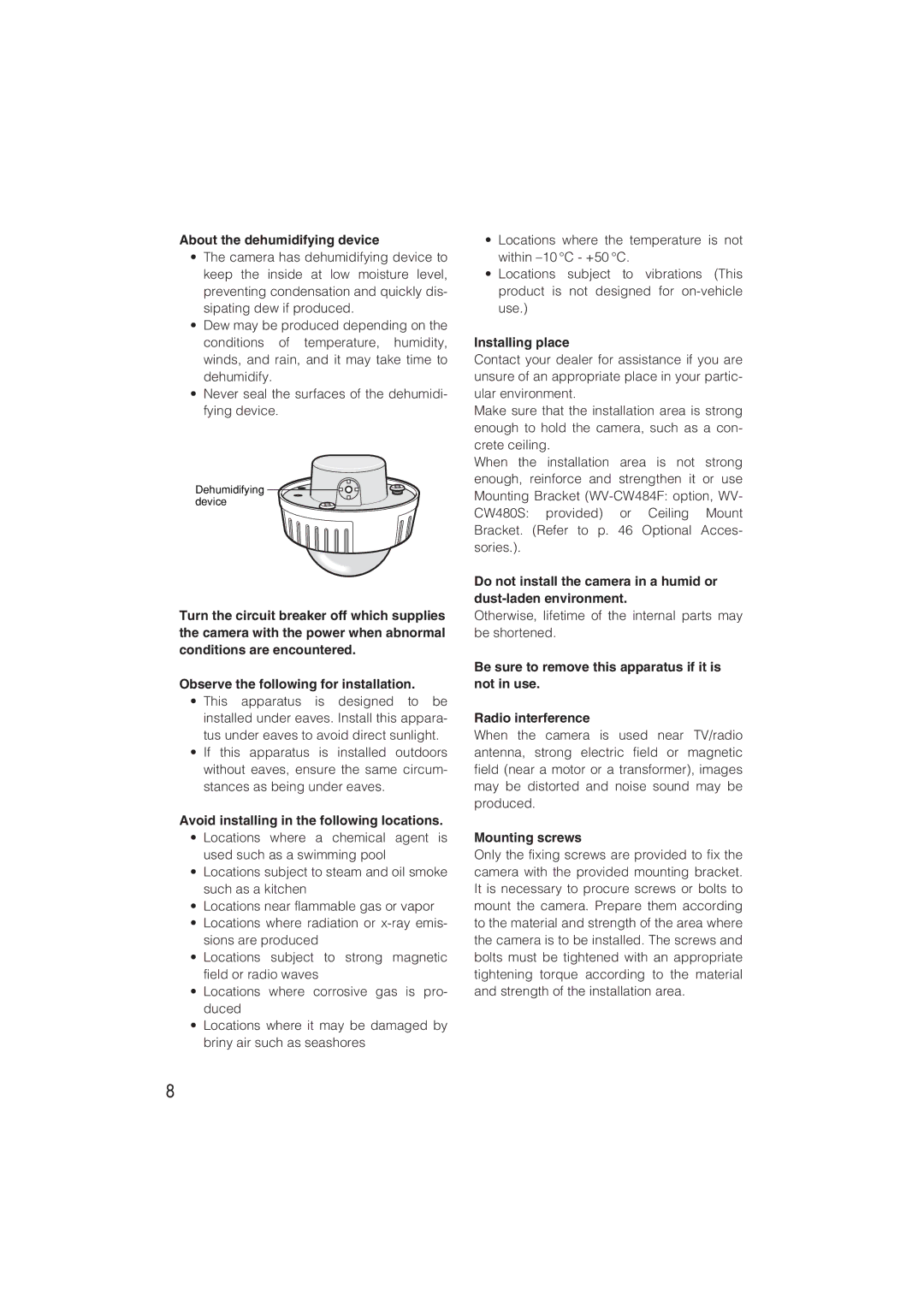 Panasonic WV-CW480S About the dehumidifying device, Observe the following for installation, Installing place 