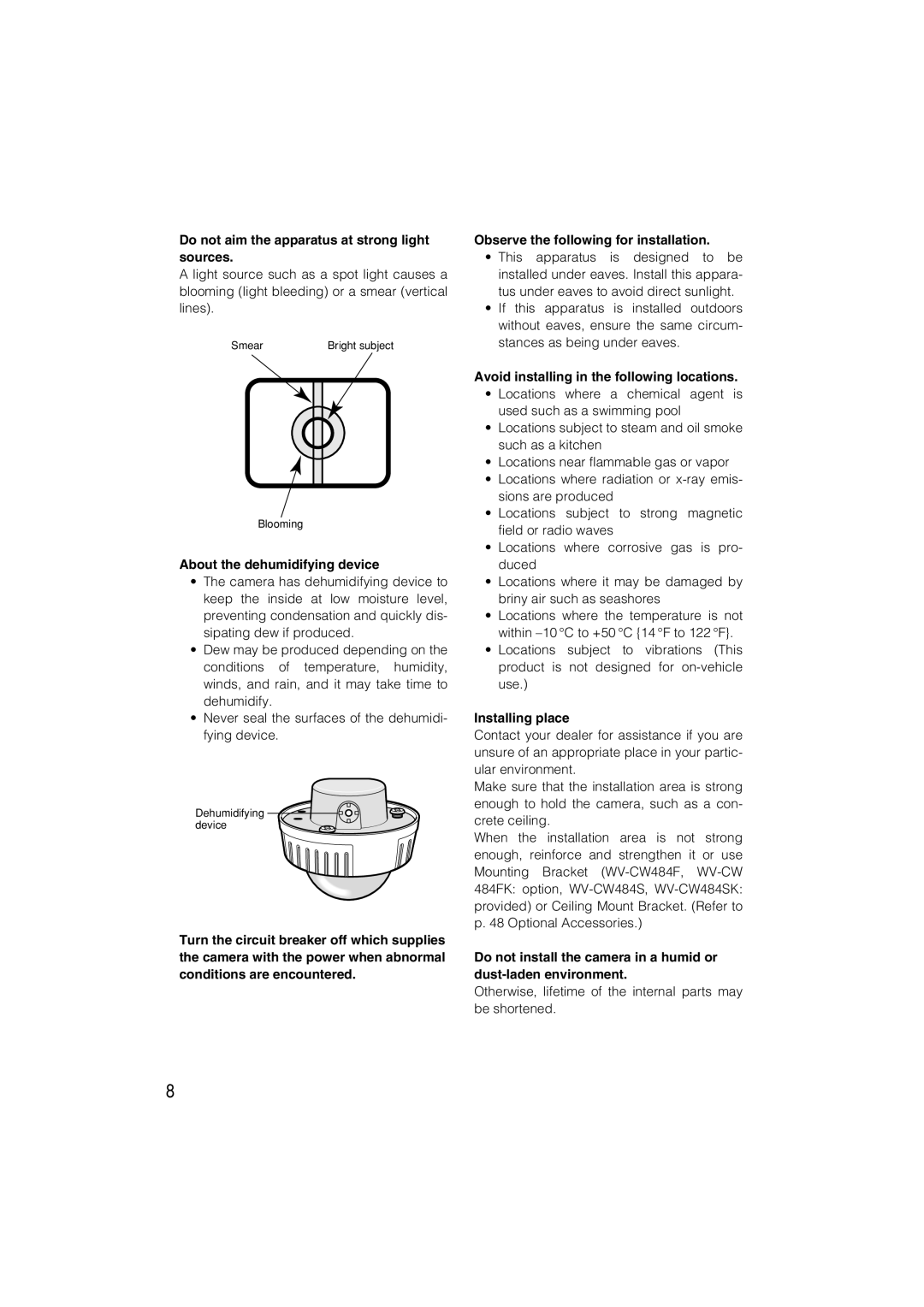 Panasonic WV-CW484 Do not aim the apparatus at strong light sources, About the dehumidifying device, Installing place 