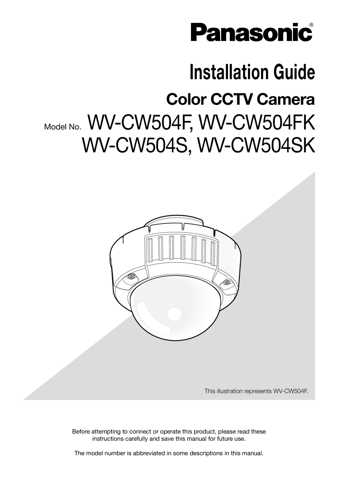 Panasonic WV-CW504FK WV-CW504S, WV-CW504SK manual Installation Guide 