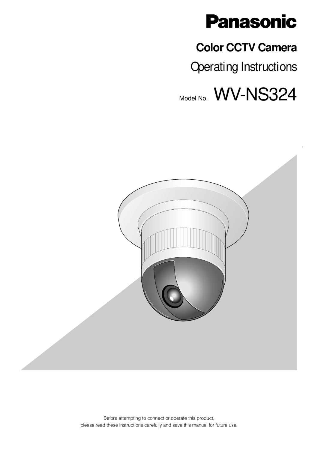 Panasonic WV-NS324 operating instructions Operating Instructions 