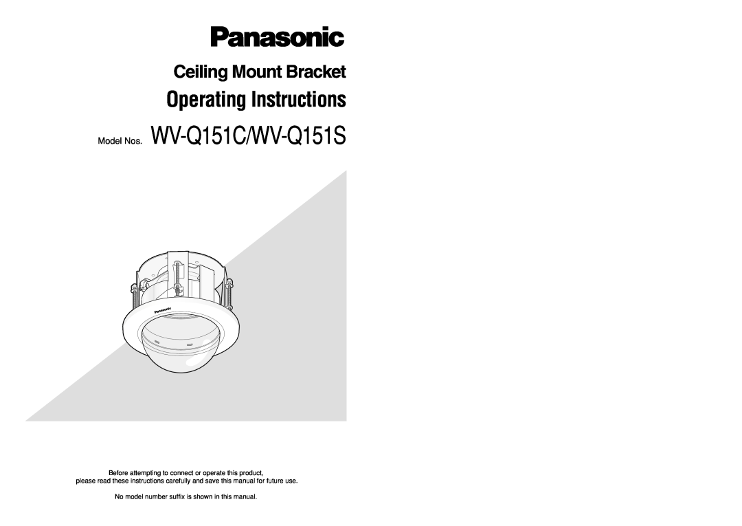 Panasonic operating instructions Model Nos. WV-Q151C/WV-Q151S, Operating Instructions, Ceiling Mount Bracket 