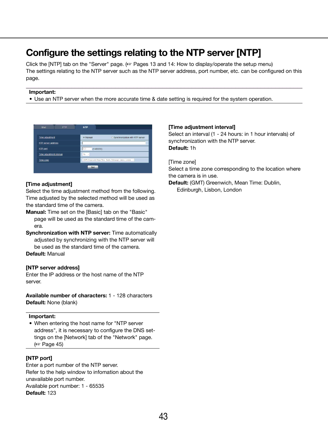 Panasonic WV-SP102E, WV-SP105 Configure the settings relating to the NTP server NTP, Time adjustment, NTP port, Default 1h 