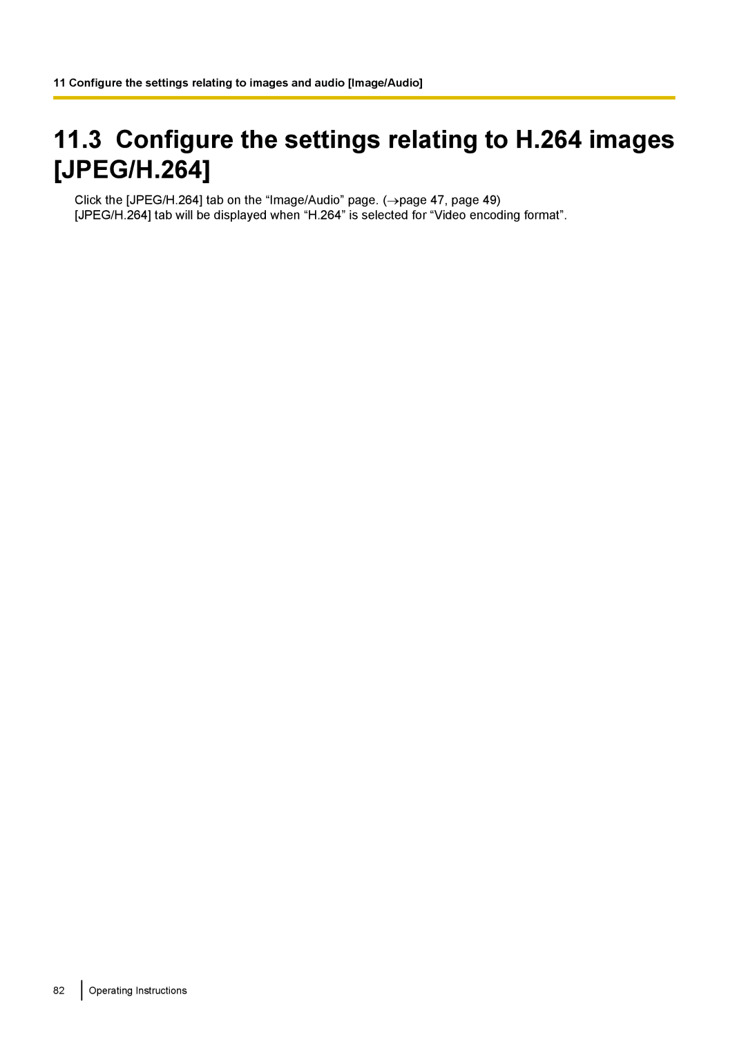 Panasonic WV-ST160, WV-SW170, WV-SW390, WV-SC380 Configure the settings relating to H.264 images JPEG/H.264 