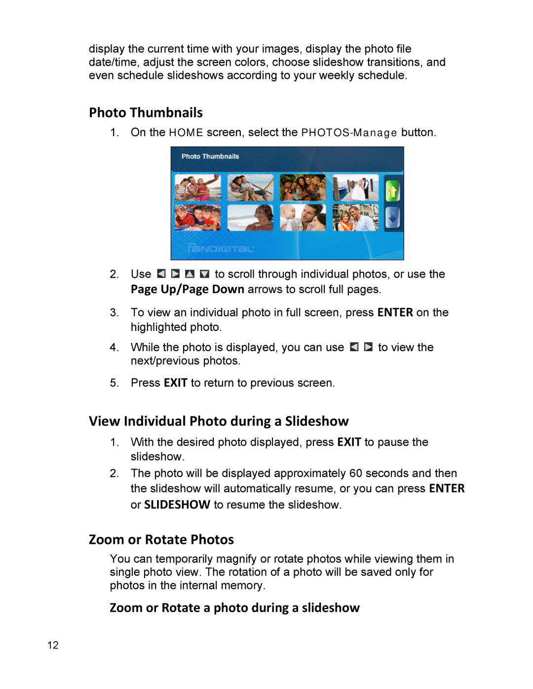 Pandigital PI9001DW, PI1003DW, PI7002AW Photo Thumbnails, View Individual Photo during a Slideshow, Zoom or Rotate Photos 