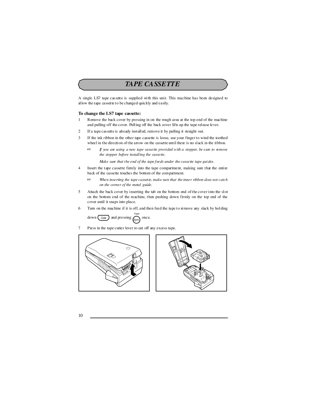 Panduit manual Tape Cassette, To change the LS7 tape cassette 