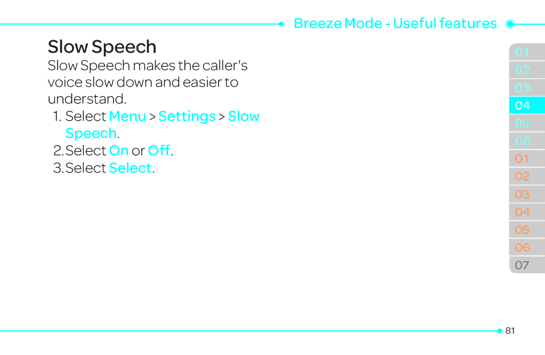 Pantech 4 manual Slow Speech, Select On or Off Select Select 