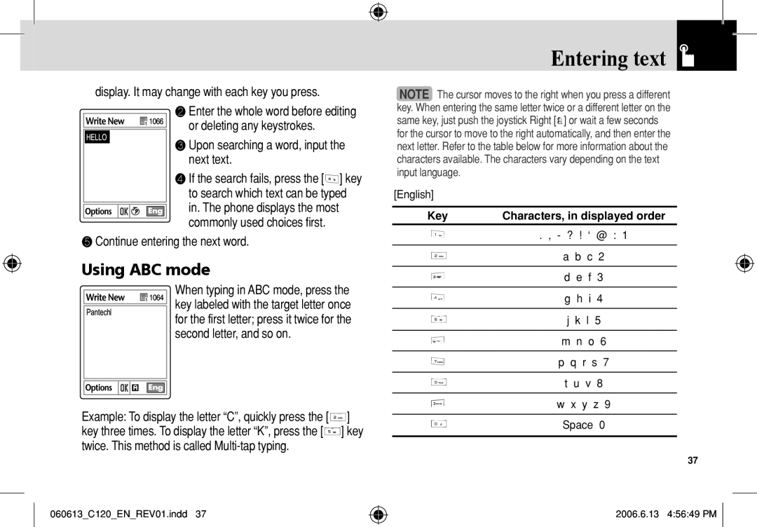 Pantech C120 Using ABC mode, Entering text, display. It may change with each key you press, or deleting any keystrokes 