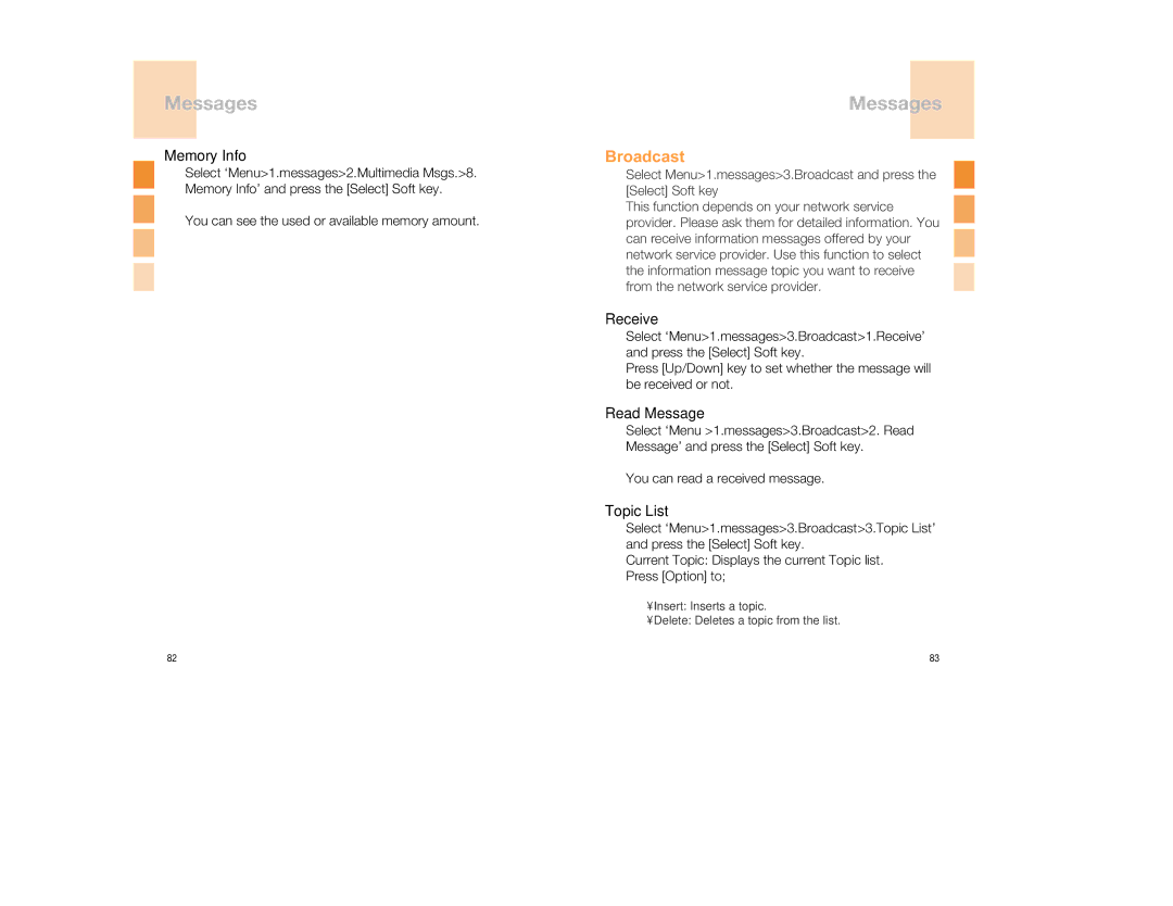 Pantech GB300 manual Broadcast, Receive, Read Message, Topic List, You can see the used or available memory amount 