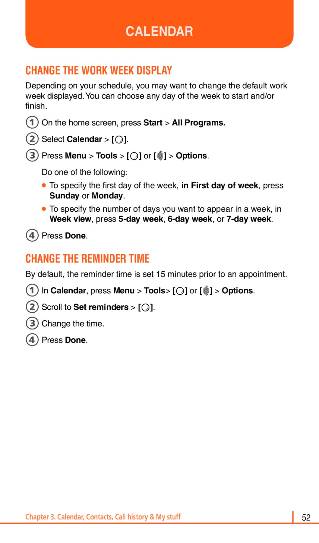 Pantech Matrix Pro manual Change the Work Week Display, Change the Reminder Time, 3Press Menu Tools Oor R Options 