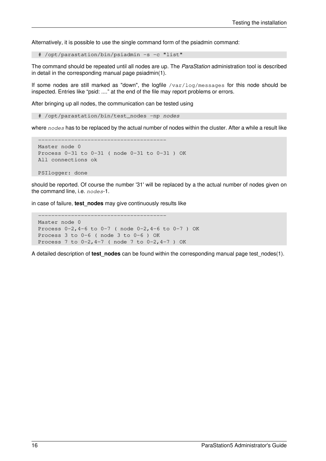 PAR Technologies V5 manual # /opt/parastation/bin/psiadmin -s -c list, # /opt/parastation/bin/testnodes -np nodes 