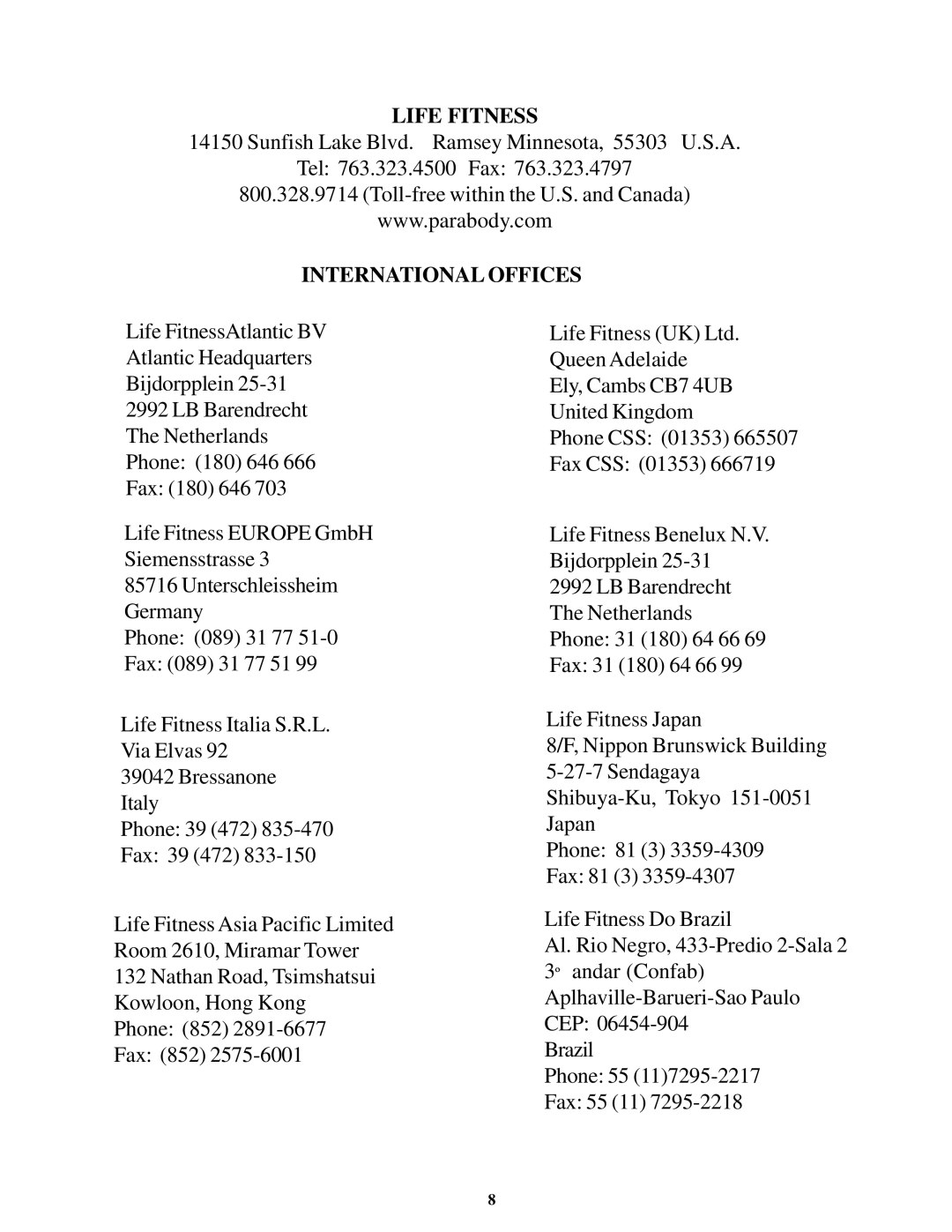 ParaBody 824 manual Life Fitness, International Offices 