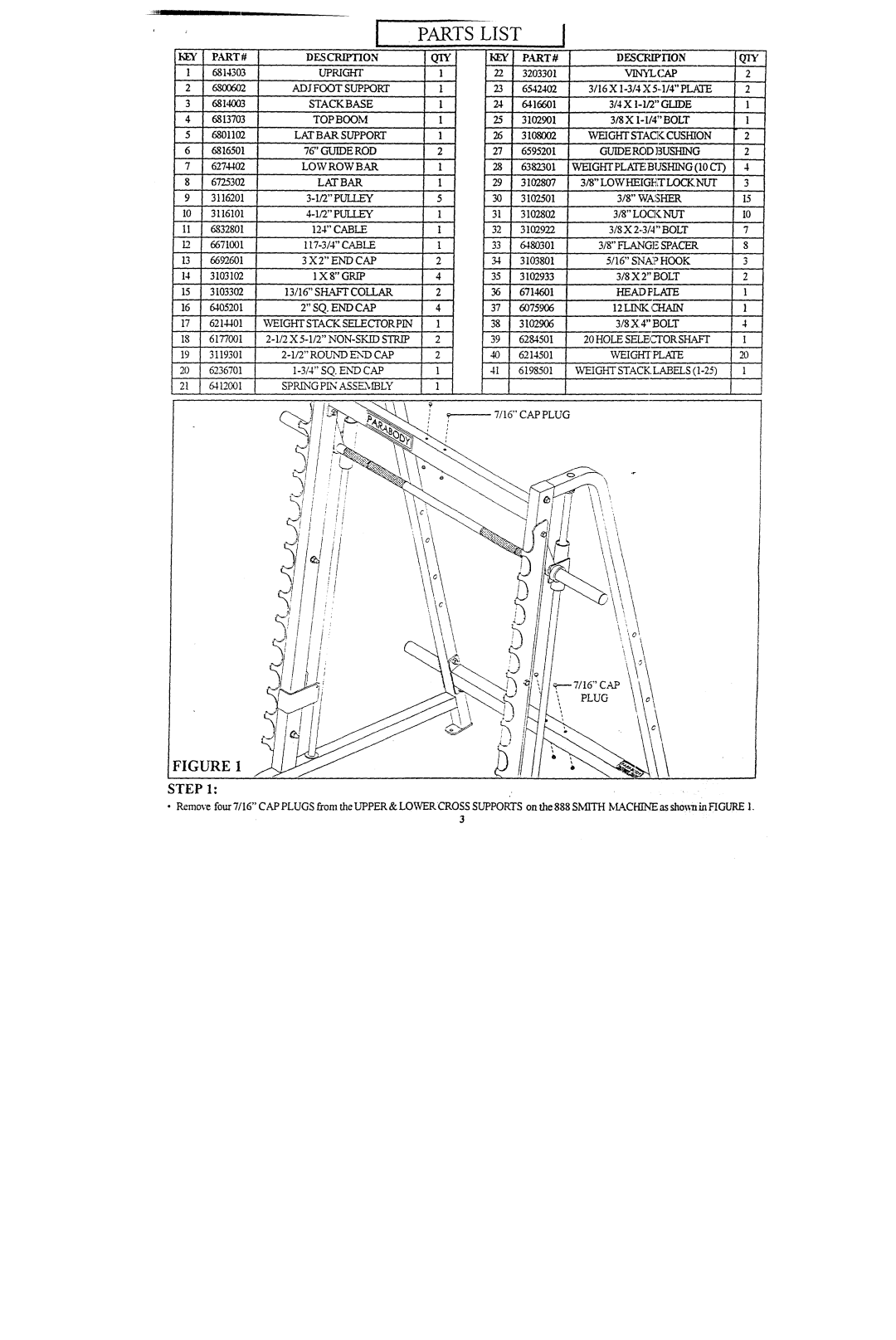 ParaBody 880101 PART# Description QTY, Upright, ADJ Foot Support, Stackbase TOP B OOM, LAT BAR Support, Guide ROD, Latbar 