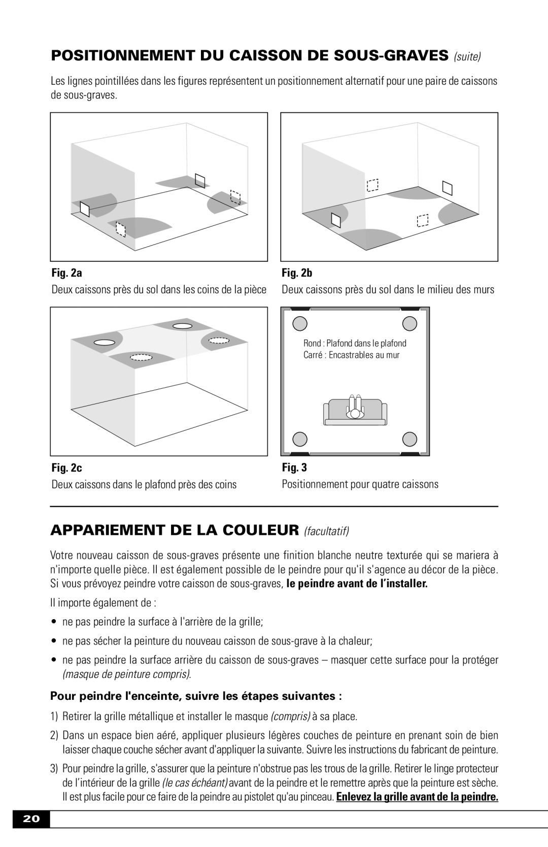 Paradigm OM-600 owner manual Positionnement DU Caisson DE SOUS-GRAVES suite, Appariement DE LA Couleur facultatif 