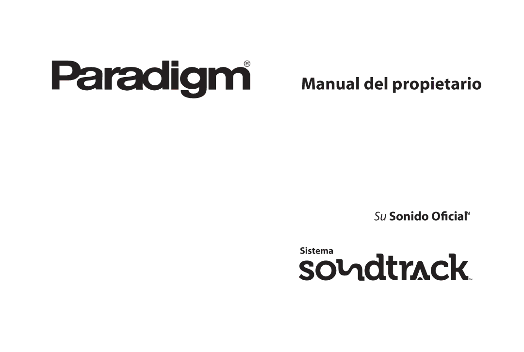 Paradigm SOUNDTRACK owner manual Manual del propietario 