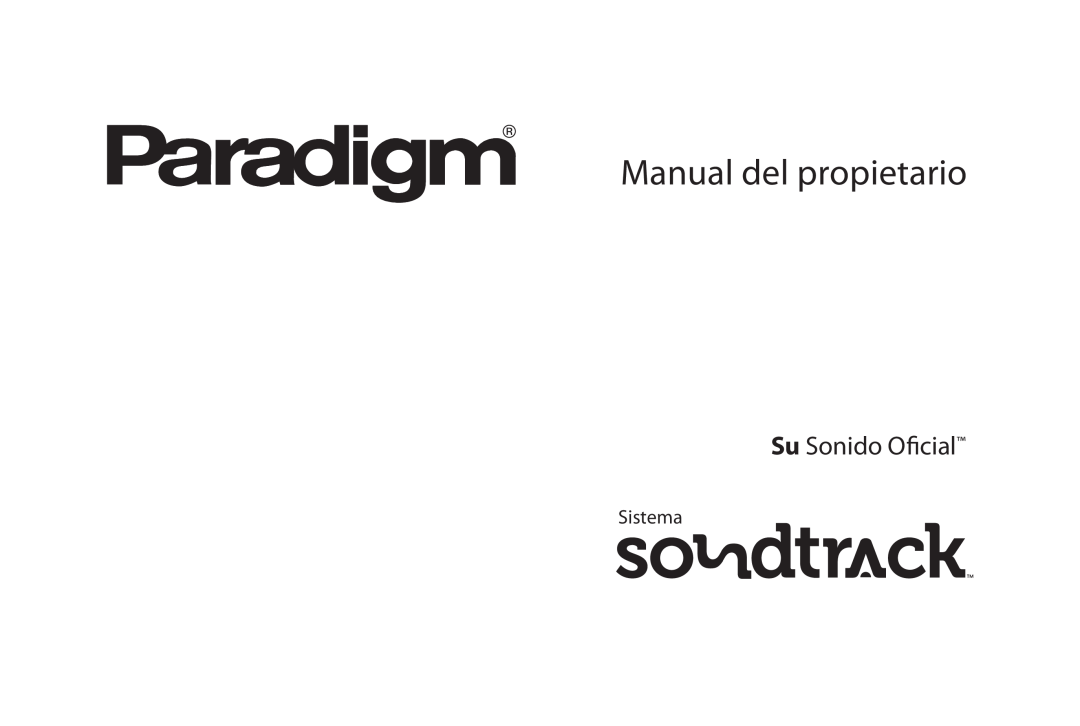 Paradigm SOUNDTRACK owner manual Manual del propietario, Su Sonido Ocial, Sistema 
