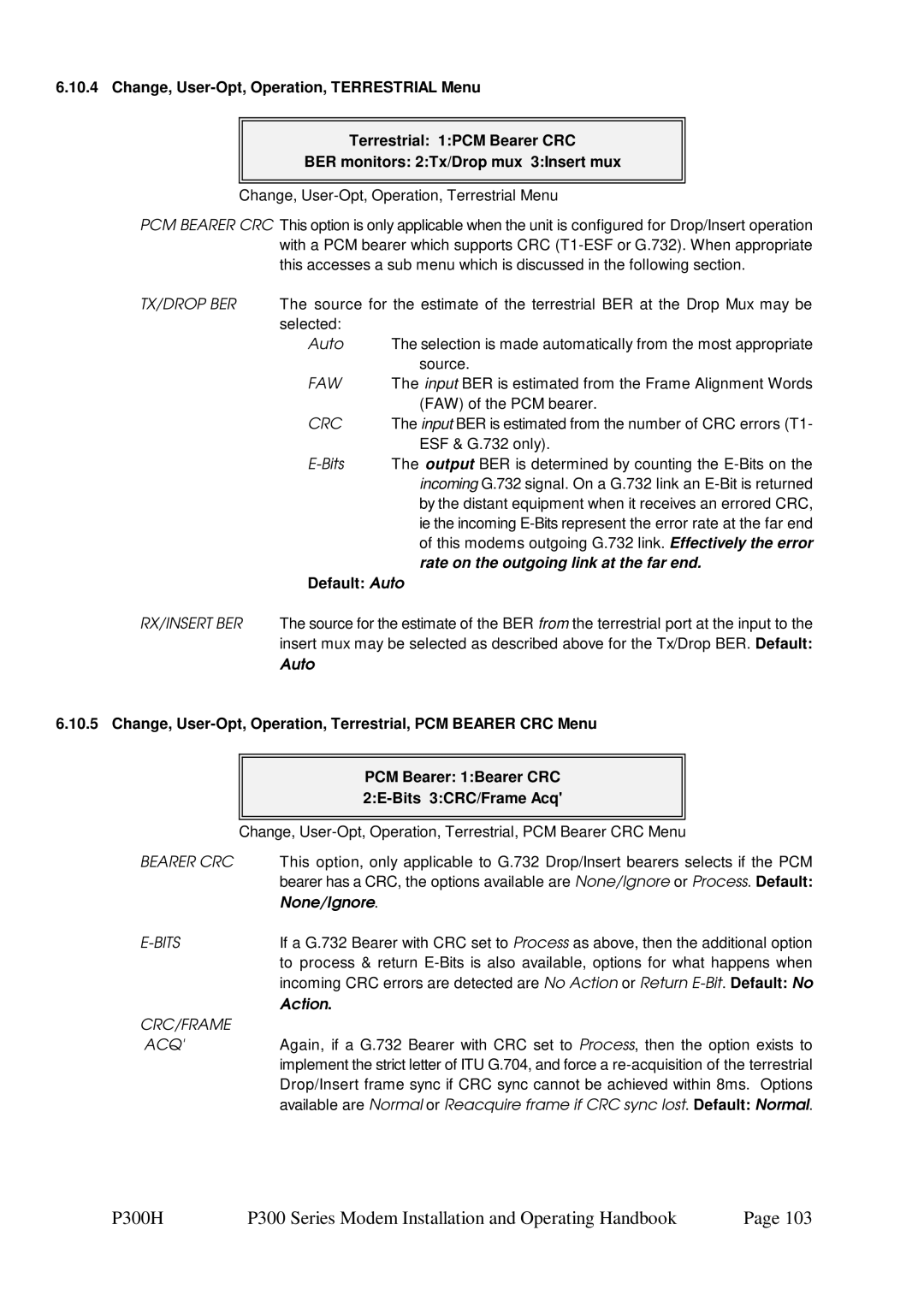 Paradise P300 specifications Change, User-Opt, Operation, Terrestrial Menu, Default Auto, Bearer CRC, Bits, Crc/Frame Acq 