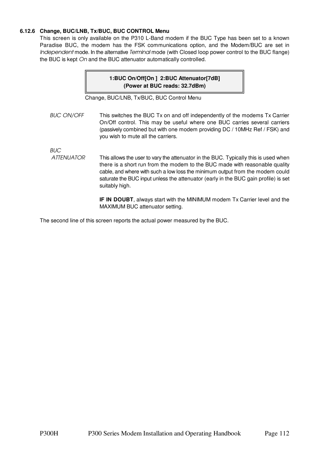 Paradise P300 Change, BUC/LNB, Tx/BUC, BUC Control Menu, 1BUC On/OffOn 2BUC Attenuator7dB Power at BUC reads 32.7dBm, Buc 