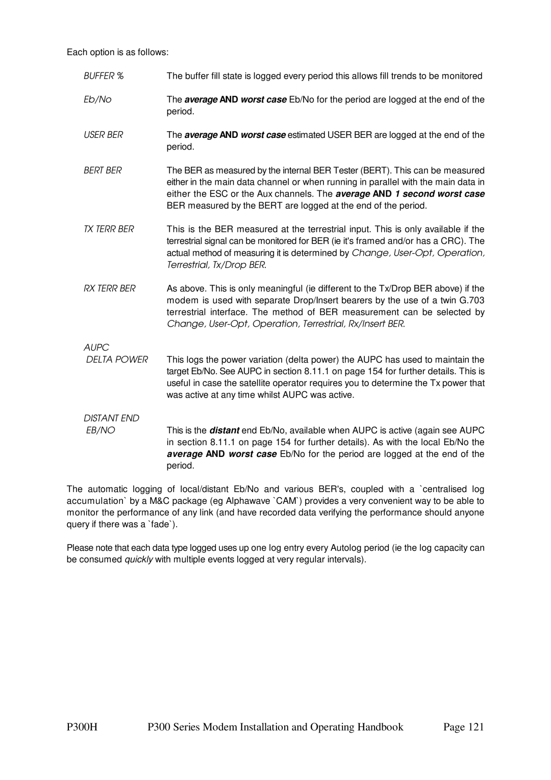 Paradise P300 specifications Buffer %, Bert BER, TX Terr BER, RX Terr BER, Aupc Delta Power, Distant END EB/NO 
