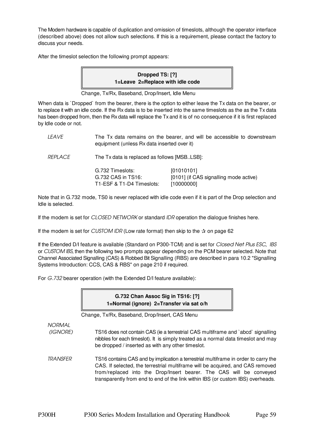 Paradise P300 specifications Dropped TS ? =Leave 2=Replace with idle code, =Normal ignore 2=Transfer via sat o/h 