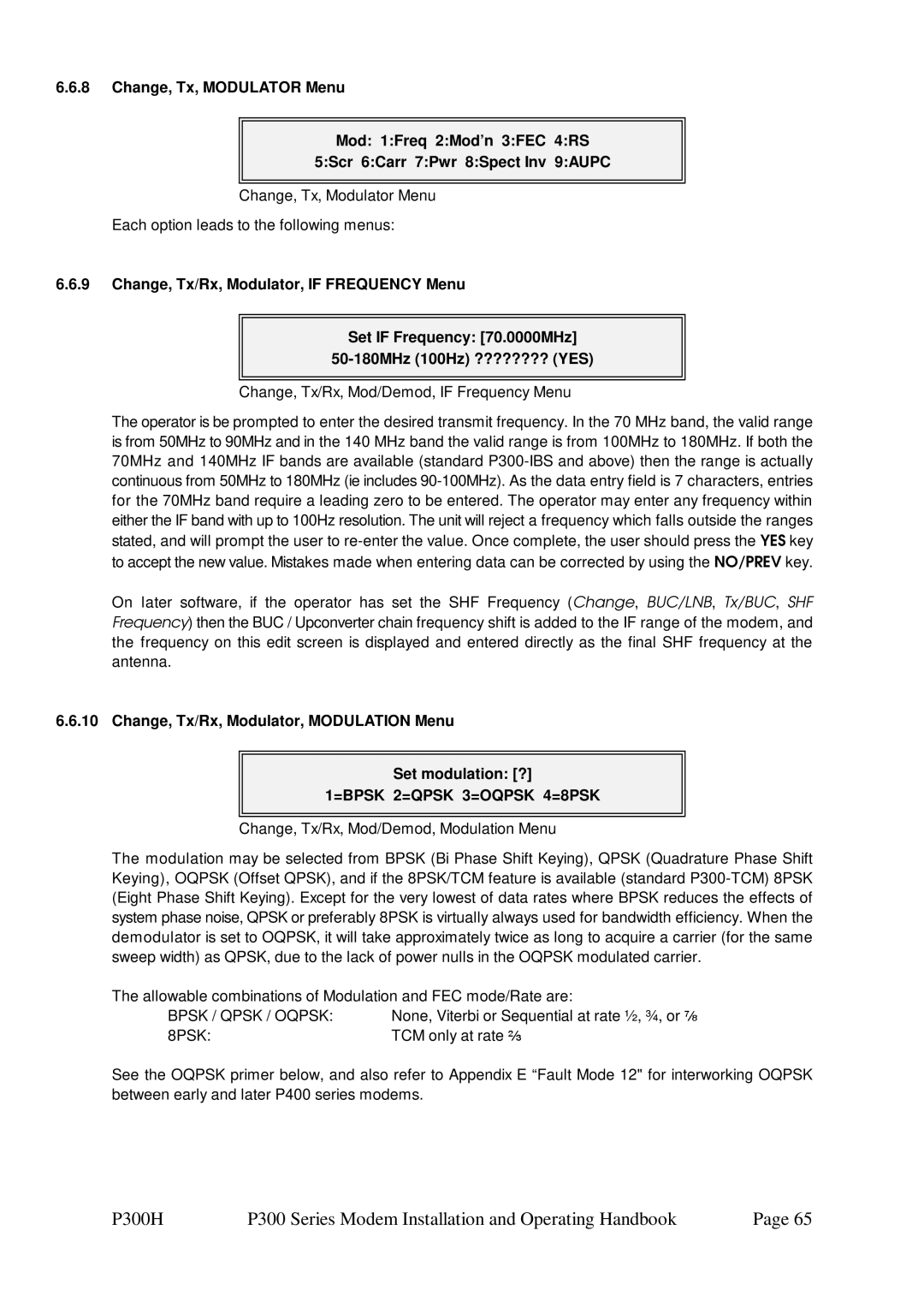 Paradise P300 Change, Tx/Rx, Mod/Demod, if Frequency Menu, Change, Tx/Rx, Modulator, Modulation Menu Set modulation ? 