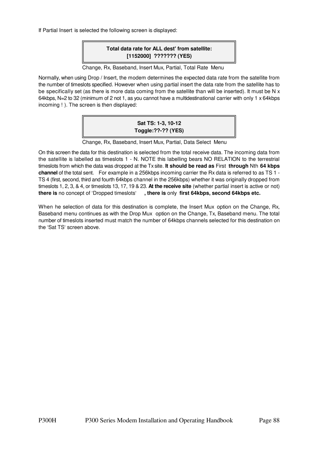 Paradise P300 specifications Sat TS 1-3 Toggle??-?? YES, Change, Rx, Baseband, Insert Mux, Partial, Data Select Menu 