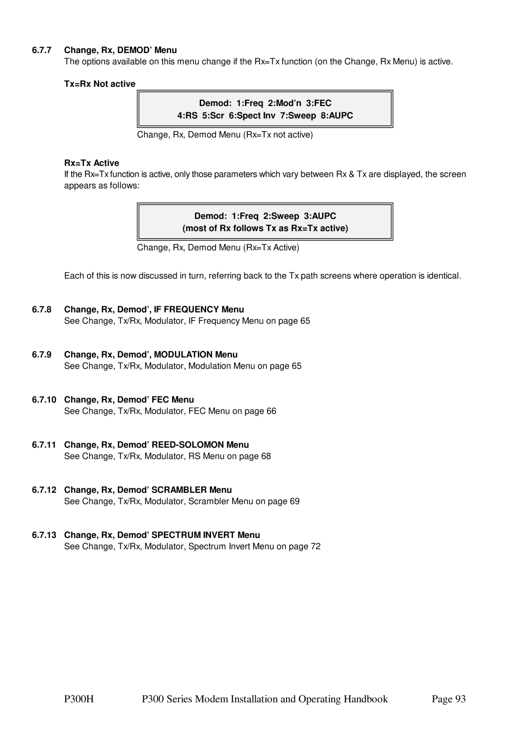 Paradise P300 Change, Rx, DEMOD’ Menu, Rx=Tx Active, Change, Rx, Demod’, if Frequency Menu, Change, Rx, Demod’ FEC Menu 