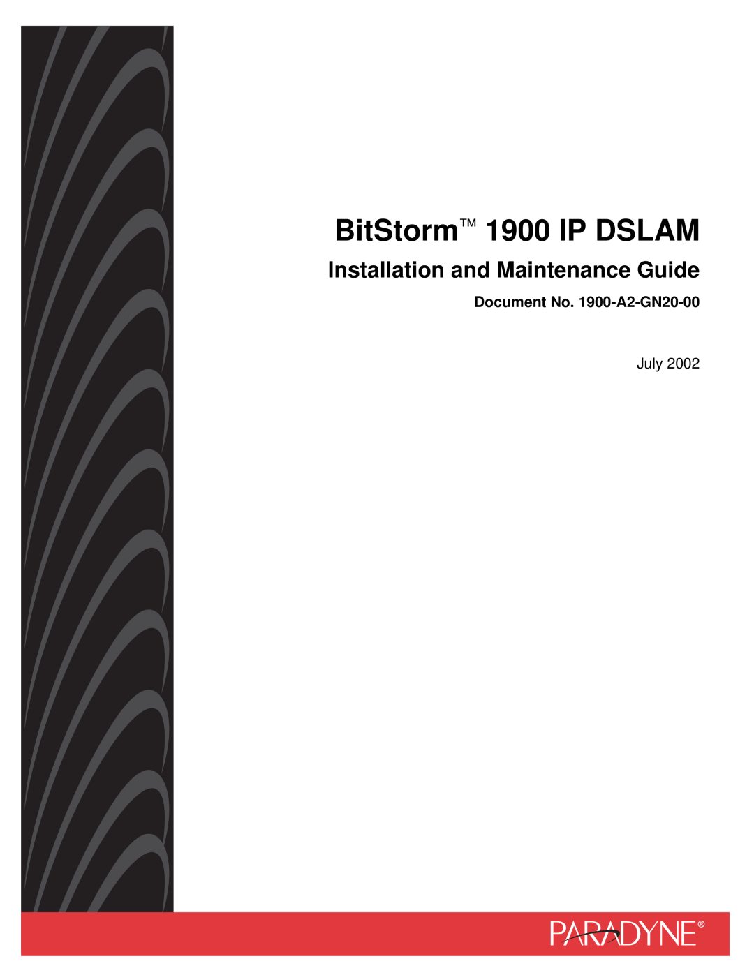 Paradyne manual BitStorm 1900 IP DSLAM, Installation and Maintenance Guide, Document No. 1900-A2-GN20-00, July 