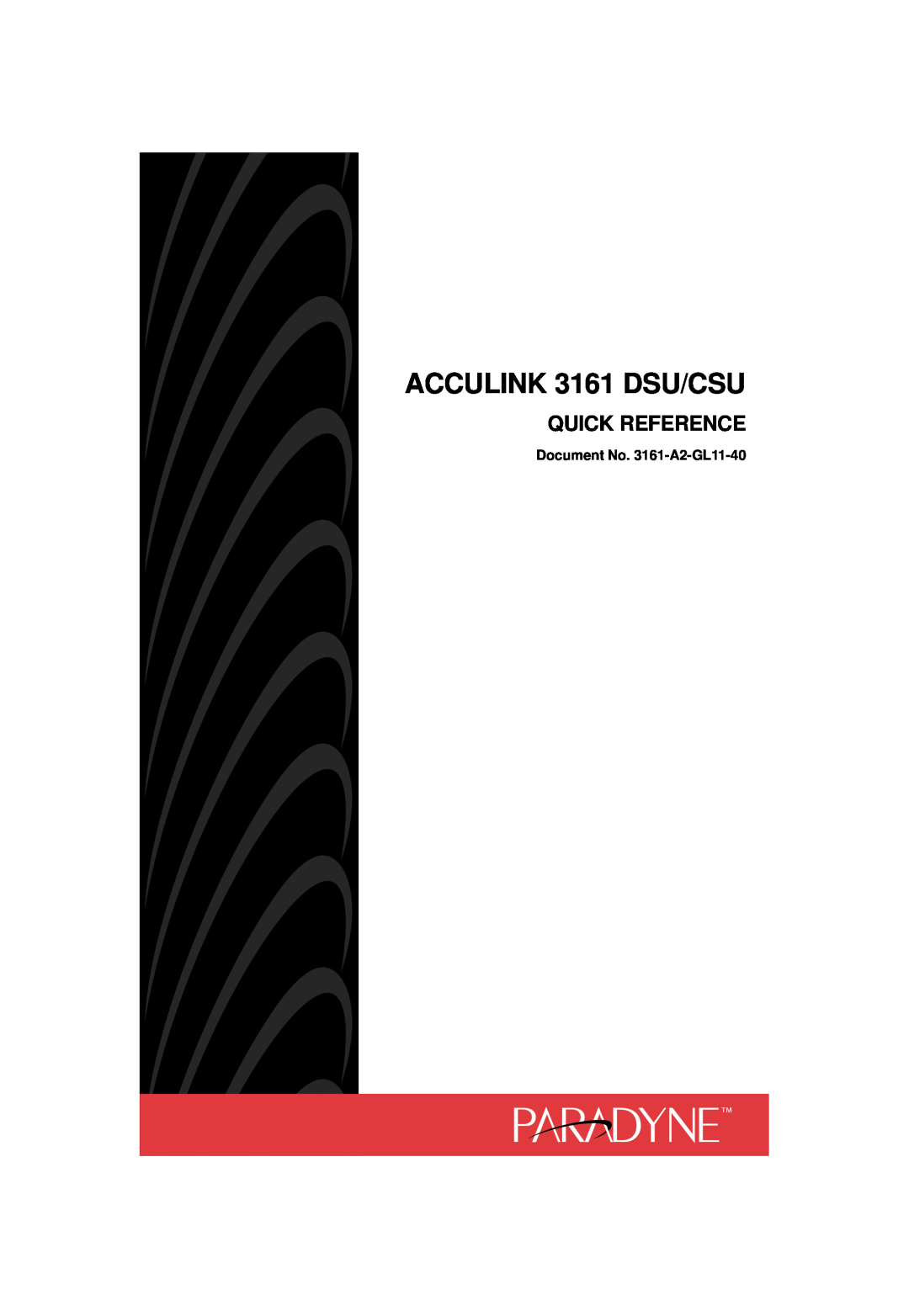 Paradyne 3161 CSU manual ACCULINK 3161 DSU/CSU, Quick Reference, Document No. 3161-A2-GL11-40 
