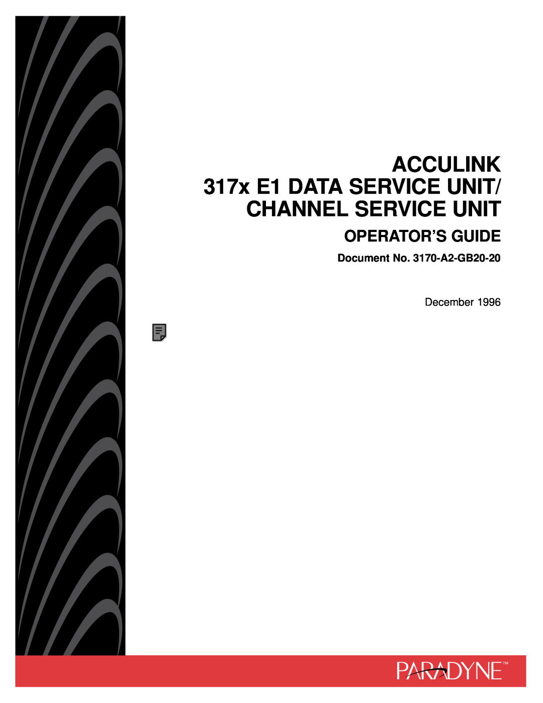 Paradyne 317x E1 manual Operators Guide, Document No. 3170-A2-GB20-20, December, Channel Service Unit 