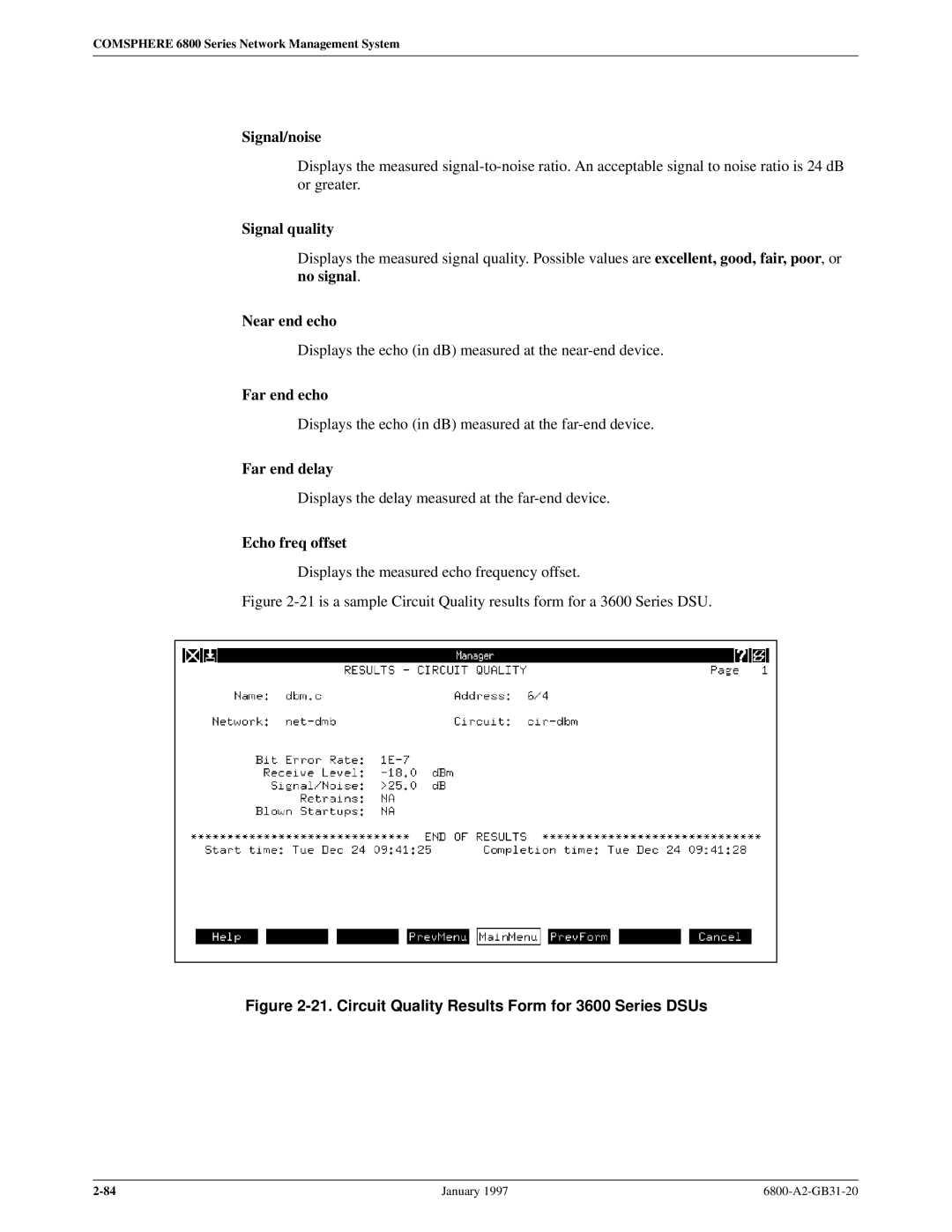 Paradyne 6800 manual Signal/noise, Signal quality, Near end echo, Far end echo, Far end delay, Echo freq offset 