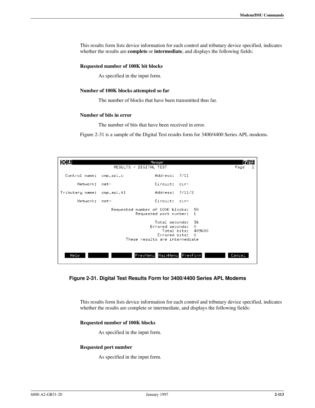 Paradyne 6800 manual Requested number of 100K bit blocks, Number of 100K blocks attempted so far, Number of bits in error 