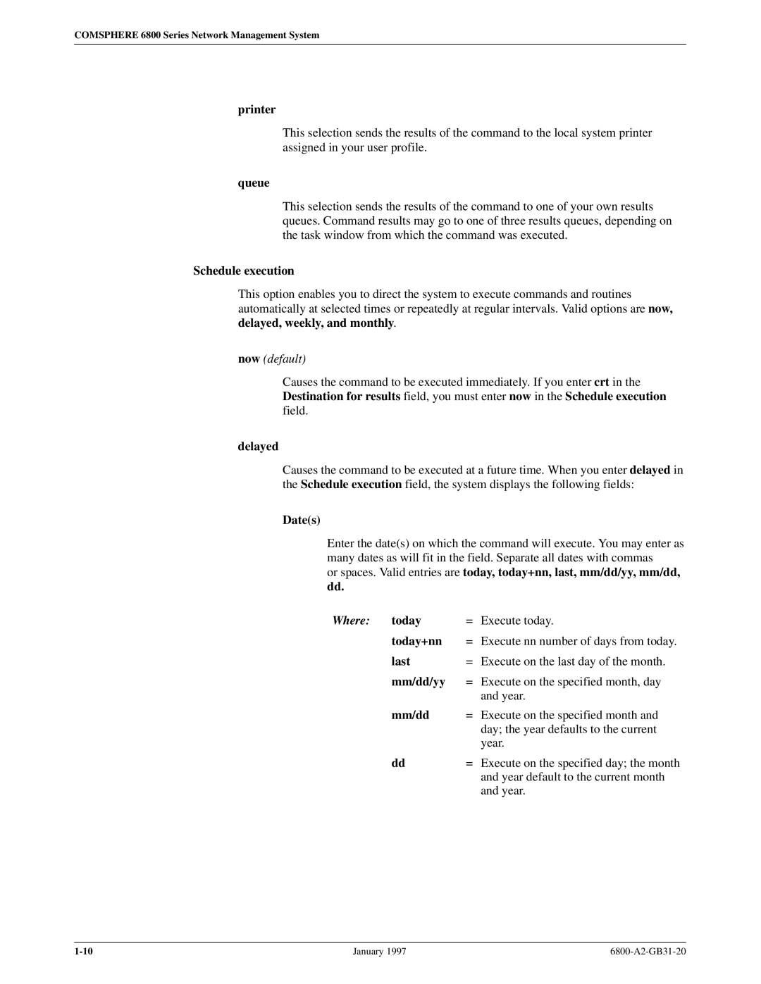 Paradyne 6800 manual Printer, Queue, Schedule execution, Delayed, Dates, Today+nn, Last, Mm/dd/yy 