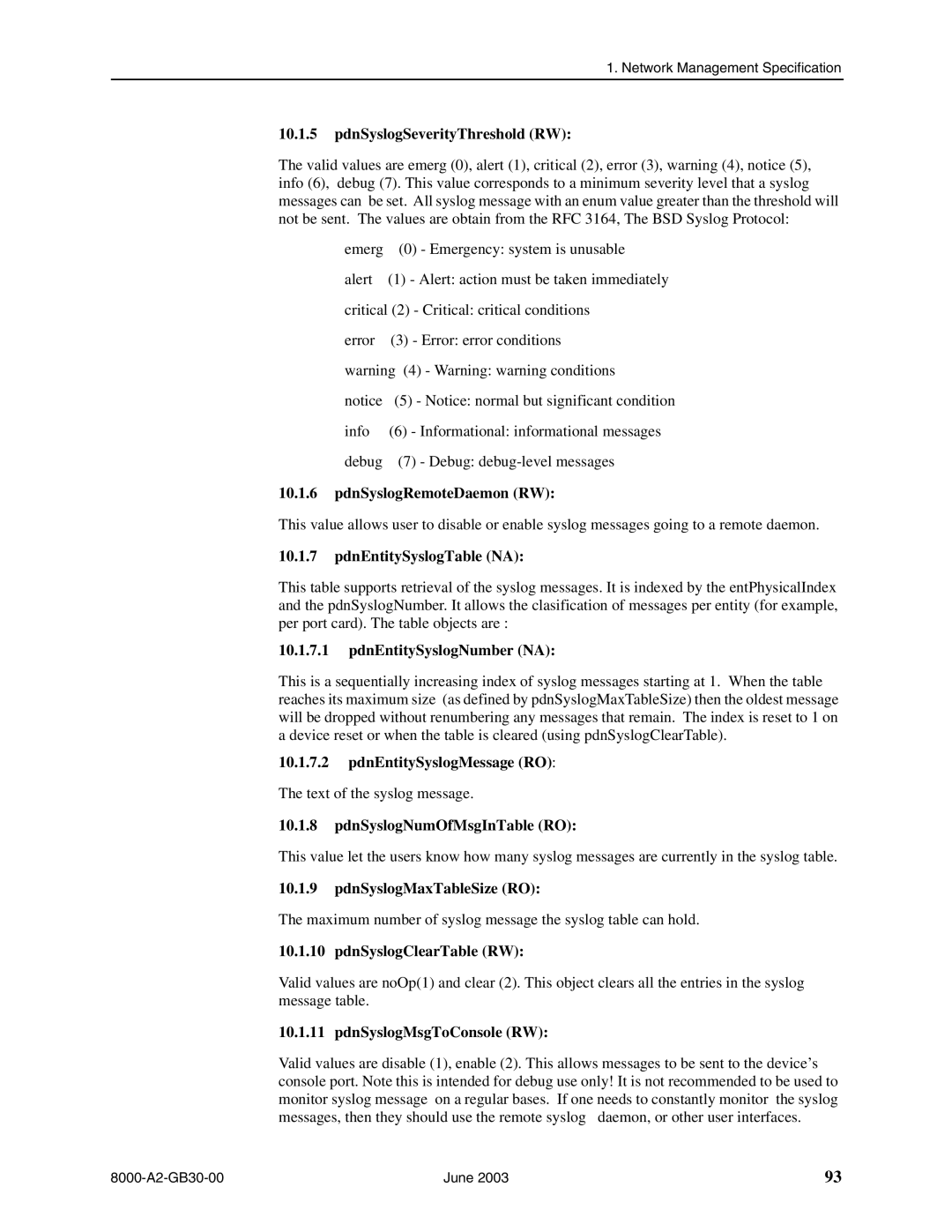 Paradyne 8620 PdnSyslogSeverityThreshold RW, PdnSyslogRemoteDaemon RW, PdnEntitySyslogTable NA, PdnEntitySyslogNumber NA 