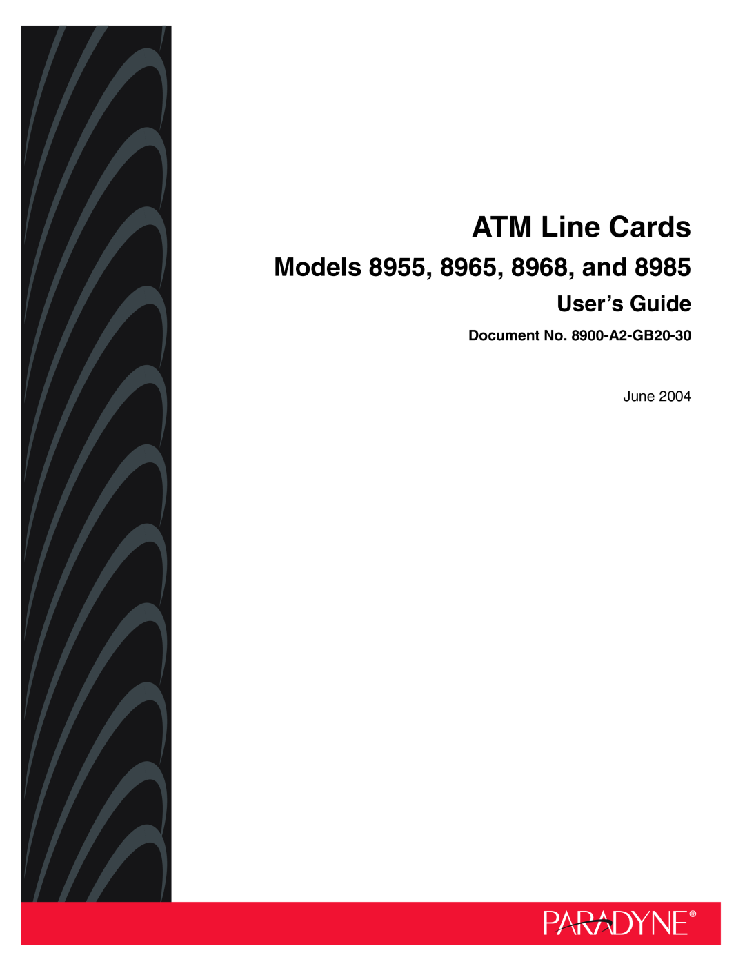 Paradyne manual ATM Line Cards, Models 8955, 8965, 8968, and, User’s Guide, Document No. 8900-A2-GB20-30, June 