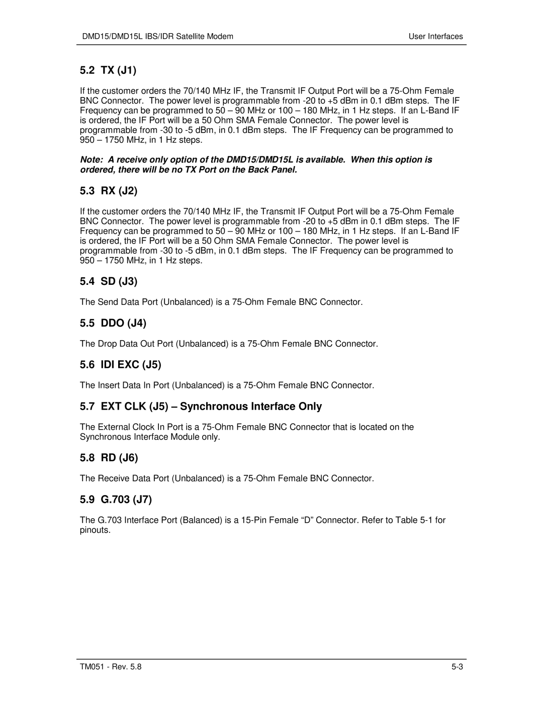 Paradyne DMD15L TX J1, RX J2, SD J3, DDO J4, IDI EXC J5, EXT CLK J5 Synchronous Interface Only, RD J6, G.703 J7 