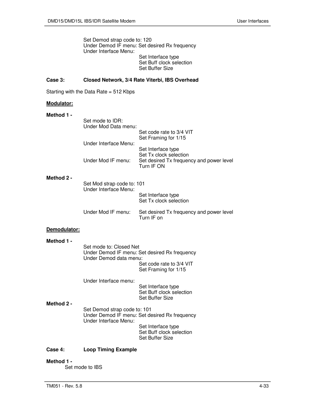 Paradyne DMD15L operation manual Case 3 Closed Network, 3/4 Rate Viterbi, IBS Overhead, Case 4 Loop Timing Example Method 