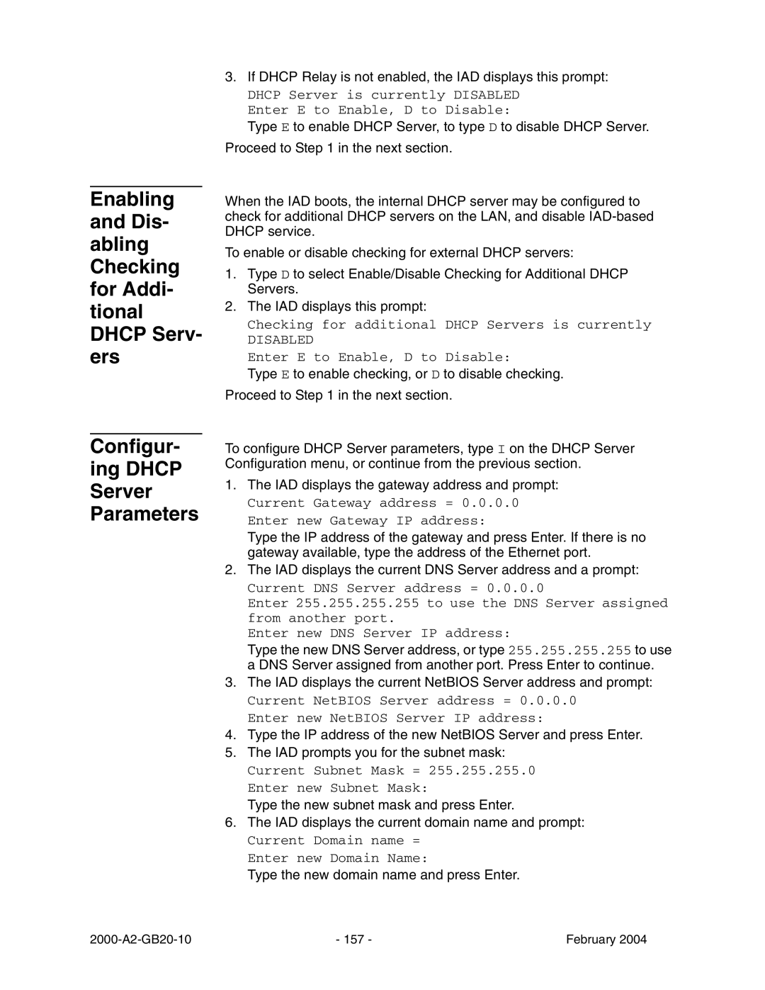 Paradyne JetFusion Integrated Access Device manual If Dhcp Relay is not enabled, the IAD displays this prompt 