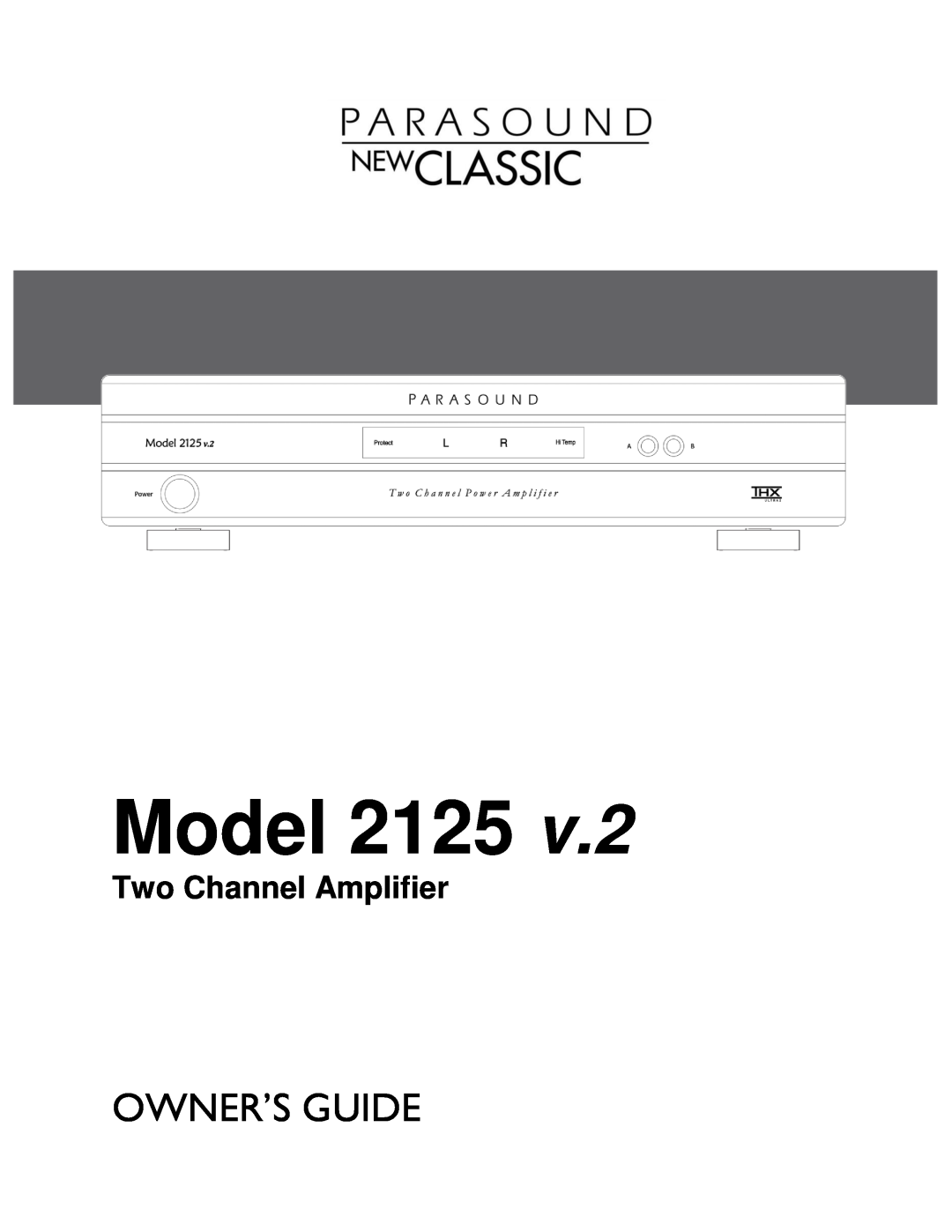 Parasound 2125 V.2 manual Model, Owner’S Guide, Two Channel Amplifier 