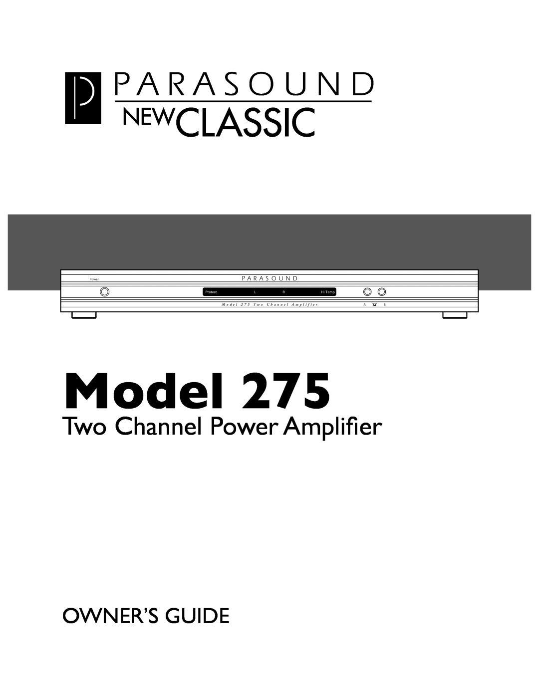 Parasound 275 manual Model, Two Channel Power Amplifier, Owner’S Guide, Protect, Hi Temp 