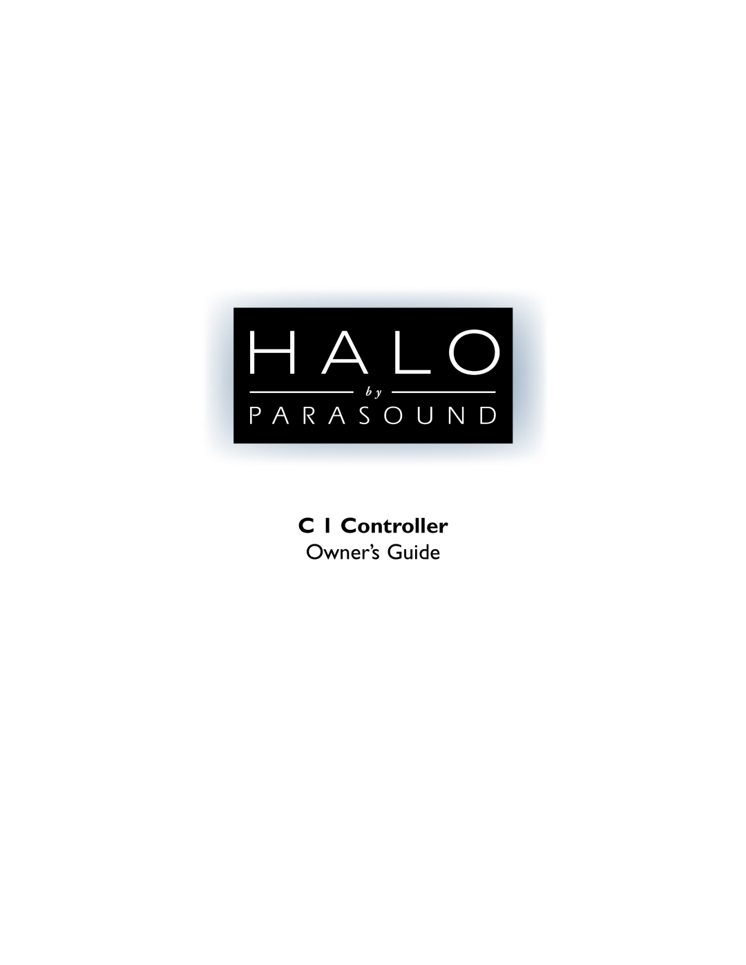Parasound Halo C1 Controller manual C 1 Controller, Owner’s Guide 