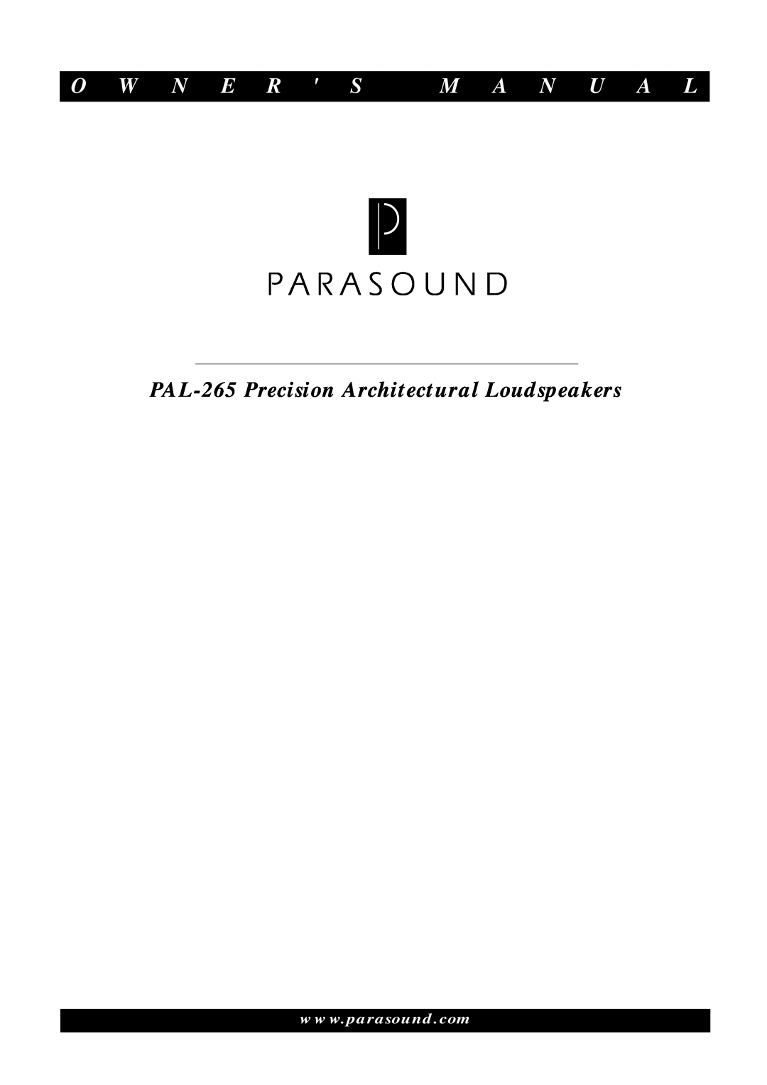 Parasound owner manual PAL-265Precision Architectural Loudspeakers, O W N E R S, M A N U A L 