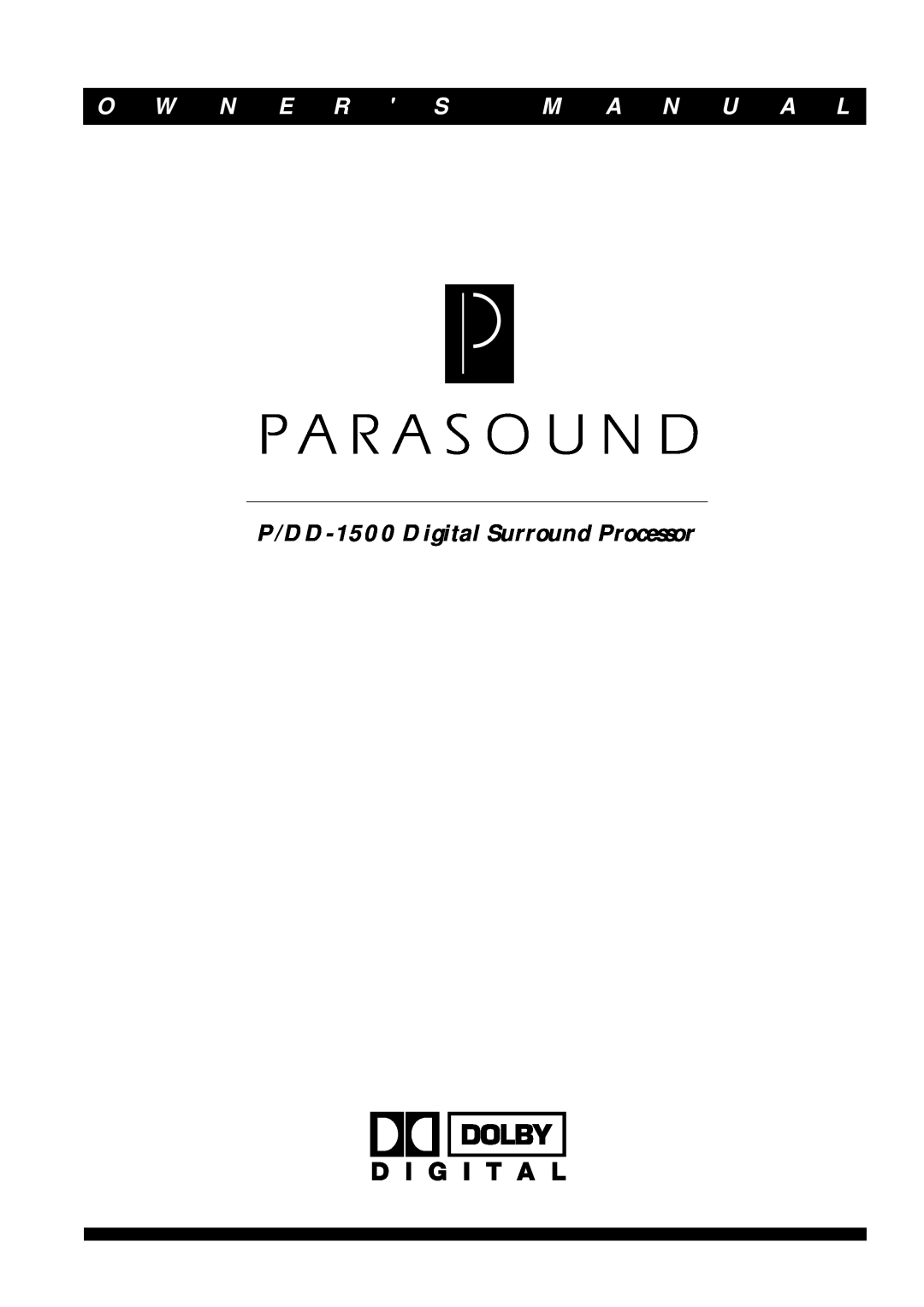 Parasound owner manual O W N E R S, M A N U A L, P/DD-1500Digital Surround Processor 