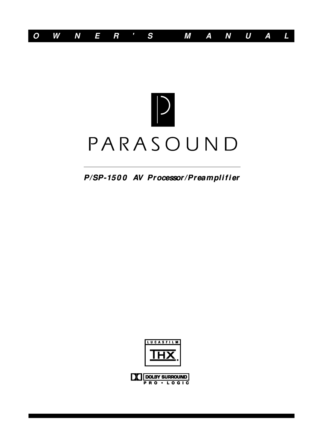 Parasound owner manual O W N E R S, M A N U A L, P/SP-1500AV Processor/Preamplifier 
