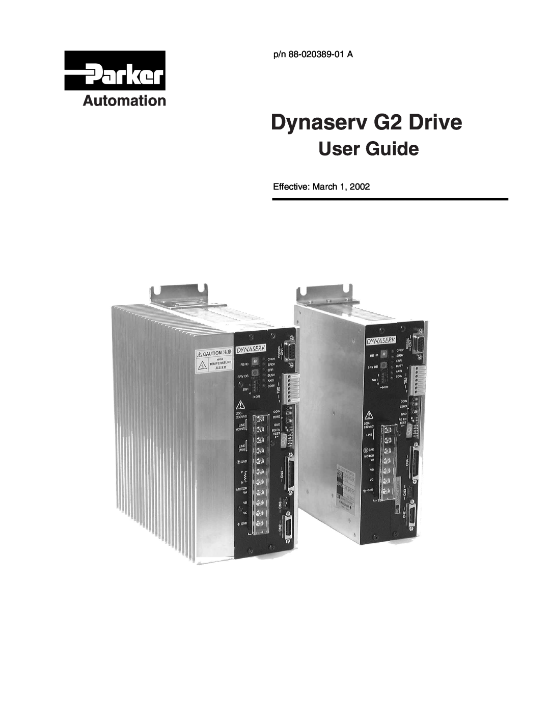Parker Hannifin manual Dynaserv G2 Drive, User Guide, Automation, p/n 88-020389-01 A, Effective March 1 