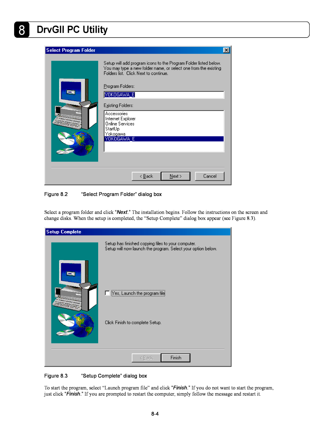 Parker Hannifin G2 manual DrvGII PC Utility, 2 “Select Program Folder” dialog box, 3 “Setup Complete” dialog box 
