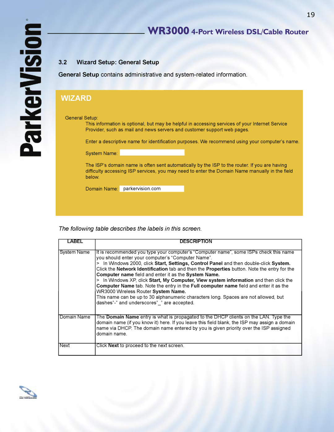 ParkerVision WR3000 manual Wizard, Computer name ﬁ eld and enter it as the System Name 