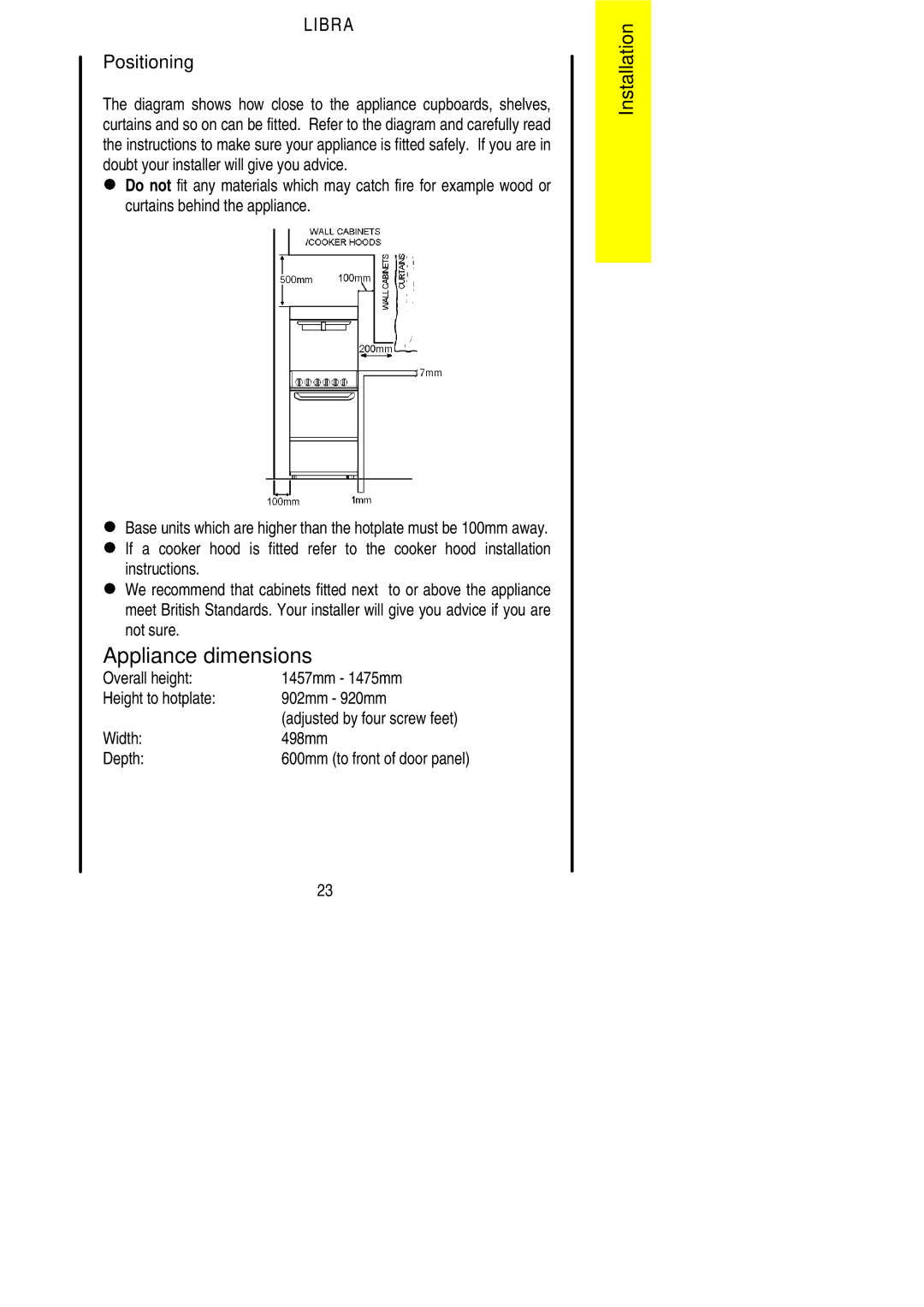 Parkinson Cowan Libra Appliance dimensions, Positioning, Overall height 1457mm 1475mm Height to hotplate 902mm 920mm 