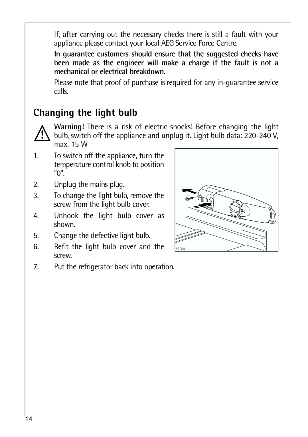 Parkinson Cowan SANTO K 40-5i, SANTO K 9, SANTO K 18 Changing the light bulb, Put the refrigerator back into operation 