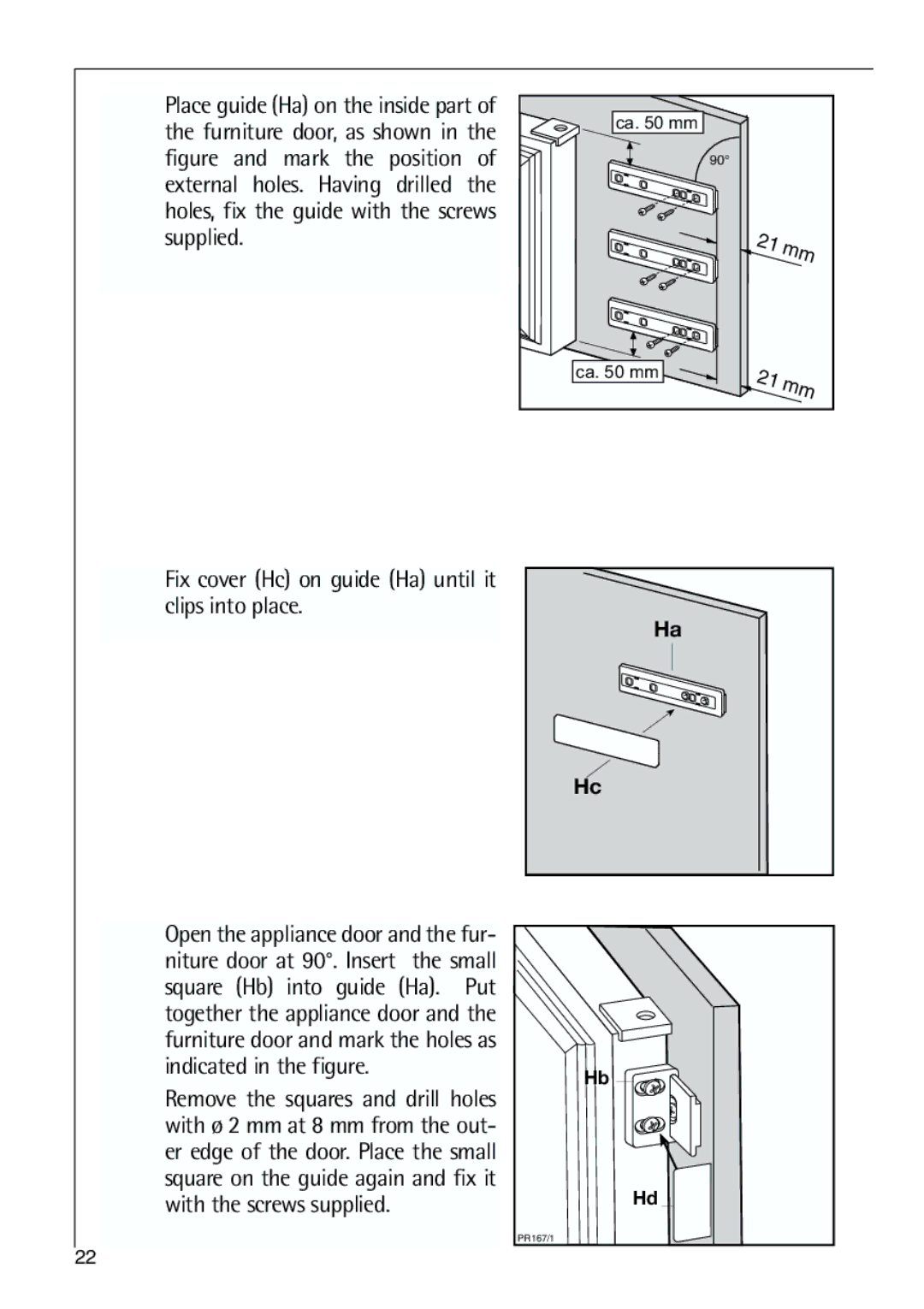 Parkinson Cowan SANTO K 18, SANTO K 9, SANTO K 40-5i user manual Fix cover Hc on guide Ha until it clips into place 